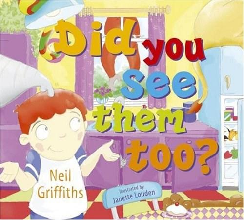 Vezi detalii pentru Did You See Them Too? | Neil Griffiths, Janette Louden