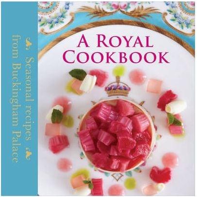 A Royal Cookbook: Seasonal Recipes from Buckingham Palace | Mark Flanagan, Edward Griffiths