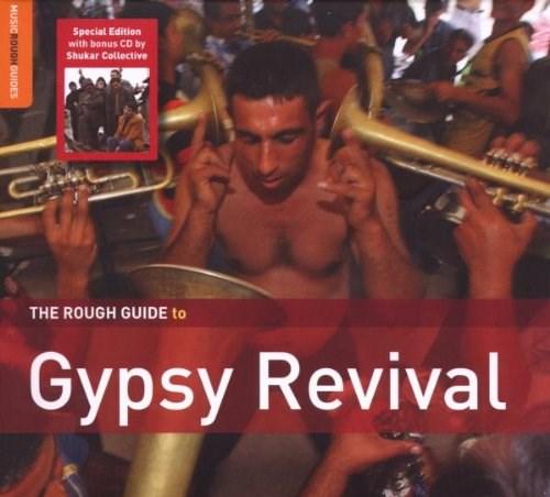The Rough Guide To Gypsy Revival | Shukar Collective, Various Artists
