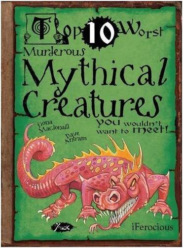 Top 10 Worst Murderous Mythical Creatures You Wouldn\'t Want to Meet | Fiona Macdonald