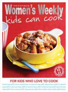 Kids Can Cook | The Australian Women's Weekly