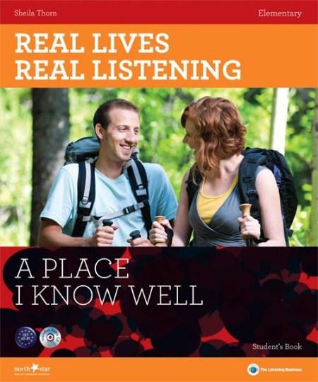 Real Lives, Real Listening - A Place I Know Well - Elementary Student’s Book + CD: A2 | Sheila Thorn
