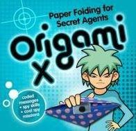 Origami X: Paper Folding for Secret Agents | Nick Robinson, Paul Harrison