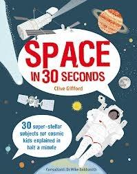 Vezi detalii pentru Space in 30 Seconds | Clive Gifford, Dr. Mike Goldsmith