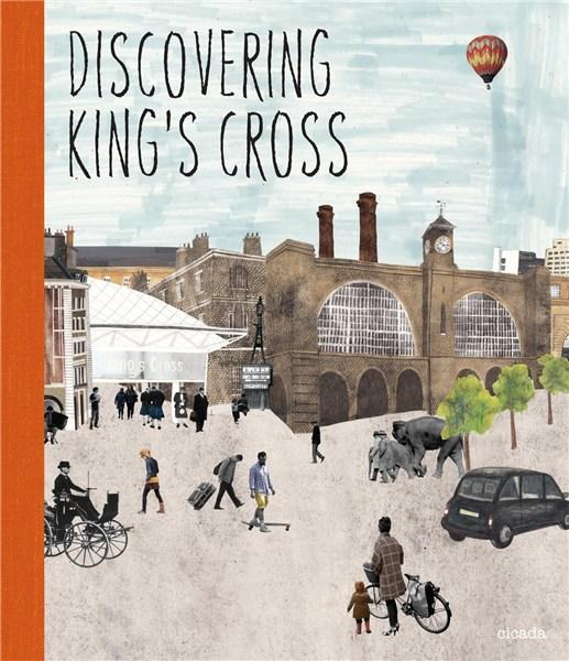 Discovering King\'s Cross: A Pop-Up Book | Michael Palin, Dan Cruickshank