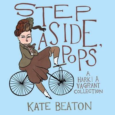 Step Aside, Pops | Kate Beaton