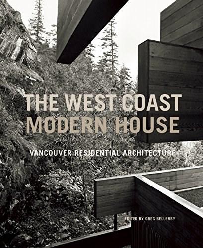 The West Coast Modern House | Greg Bellerby