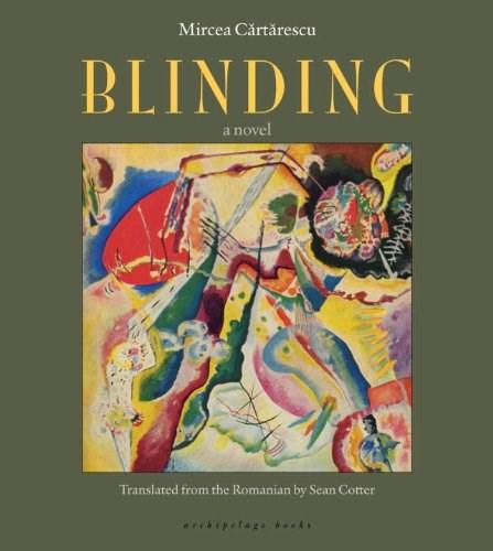 Blinding: Volume 1 | Mircea Cartarescu