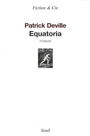 Equatoria | Patrick Deville