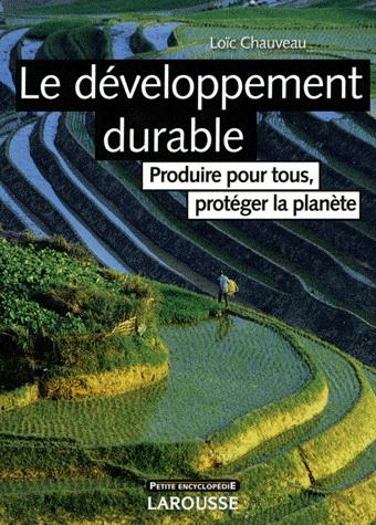 Le développement durable - Produire pour tous, protéger la planète | Loïc Chauveau