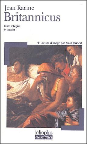 Britannicus - Texte intégral et dossier | Jean Racine, Alain Jaubert, Pierre Manen