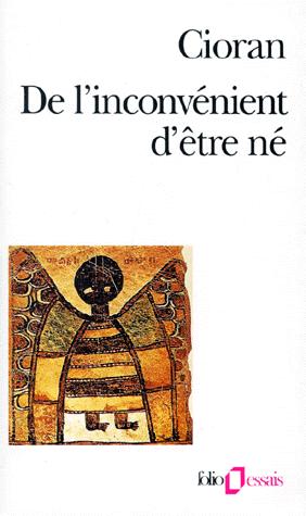 De l'inconvenient d'etre ne | Emil Cioran