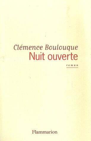 Nuit ouverte | Clémence Boulouque