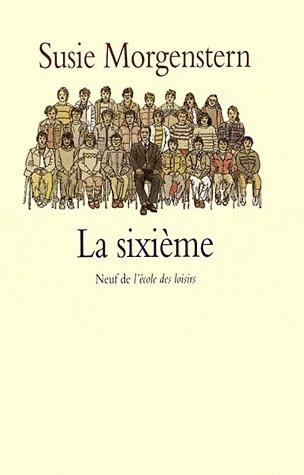 La Sixième | Susie Morgenstern