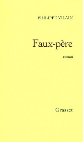 Faux-père | Philippe Vilain