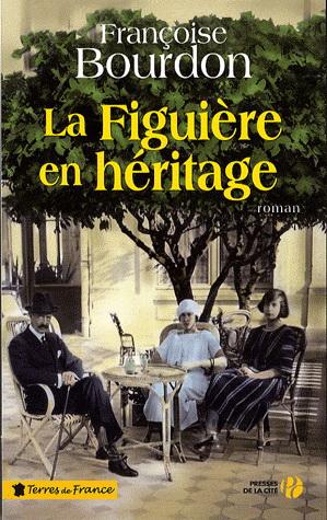 La Figuière en héritage | Françoise Bourdon