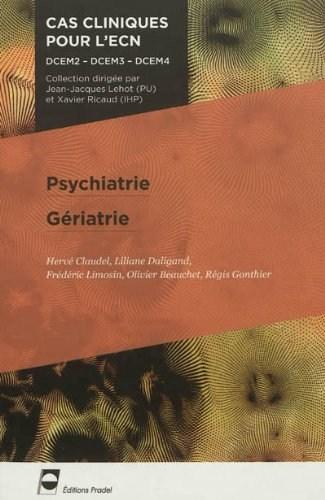 Psychiatrie Geriatrie | Herve Claudel, Liliane Daligand, Frederic Limosin, Olivier Beauchet