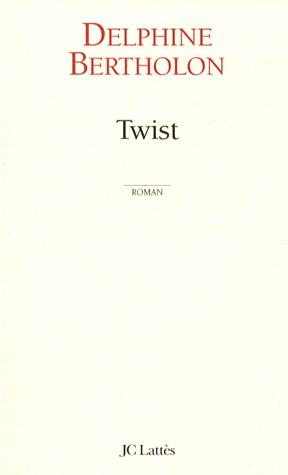 Twist | Delphine Bertholon