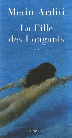 La fille des Louganis | Metin Arditi