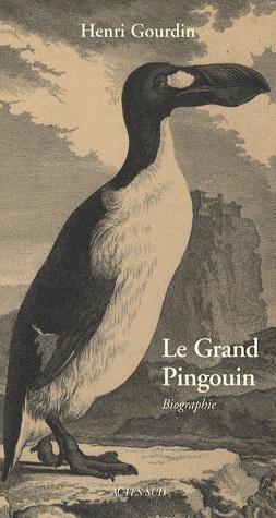 Le Grand Pingouin - Pinguinus impennis | Henri Gourdin