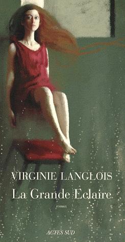 La Grande Eclaire | Virginie Langlois