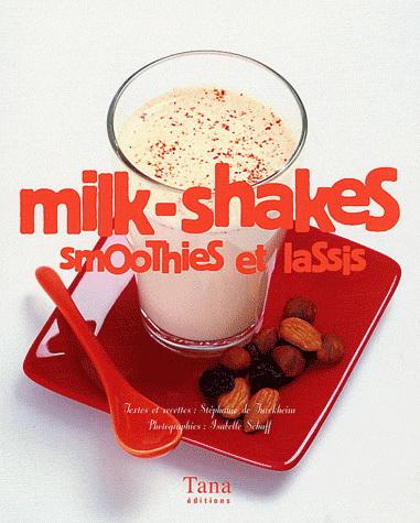 Milk-shakes, smoothies et lassis | Stéphanie de Turckheim