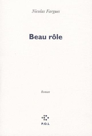 Beau role | Nicolas Fargues