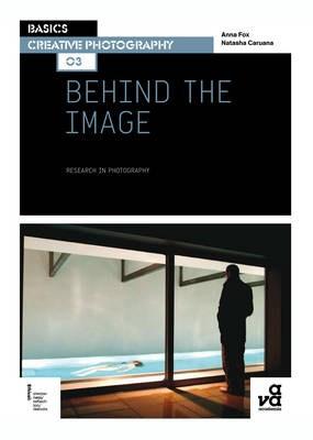 Basics Creative Photography 03: Behind the Image : Research in Photography |