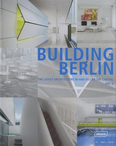 Building Berlin, Vol. 4: Volume 4: The Latest Architecture in and Out of the Capital | Architektenkammer Berlin, Louis Back