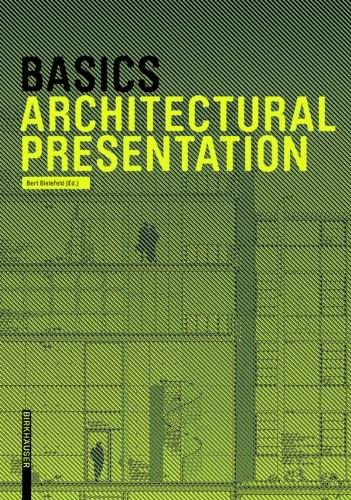 Basics Architectural Presentation | Bert Bielefeld, Alexander Schilling, Jan Krebs, Michael Heinrich, Florian Afflerbach, Isabella Skiba