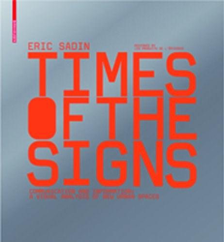 Times of the Signs | Eric Sadin, Pierre Sadin