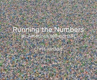 Running the Numbers: An American Self-Portrait | Chris Jordan