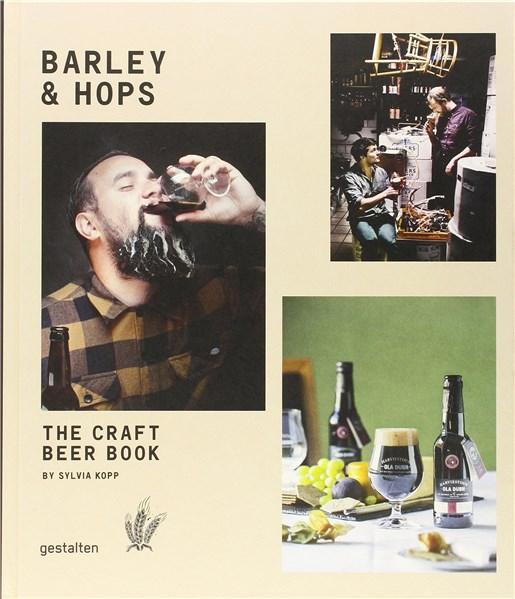 Vezi detalii pentru Barley & Hops: The Craft Beer Book | Sylvia Kopp