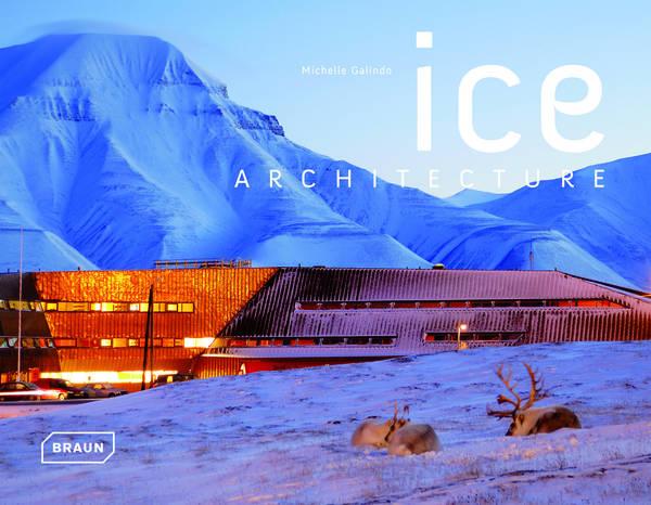 Vezi detalii pentru Ice Architecture | Michelle Galindo