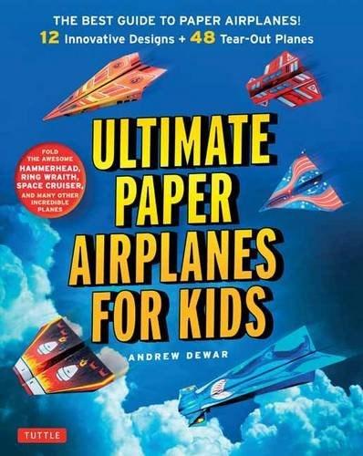 Ultimate Paper Airplanes for Kids | Andrew Dewar