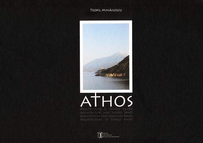 Athos – Arhitectura si spatiu sacru | Teofil Mihailescu carturesti 2022