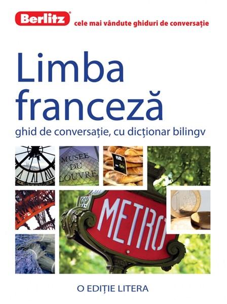 Limba Franceza. Ghid de converstie, cu dictionar bilingv |