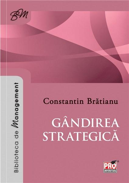 Gandirea strategica | Constantin Bratianu