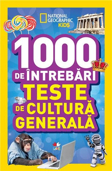 1000 de intrebari. Teste de cultura generala - Vol. 2 | National Geographic
