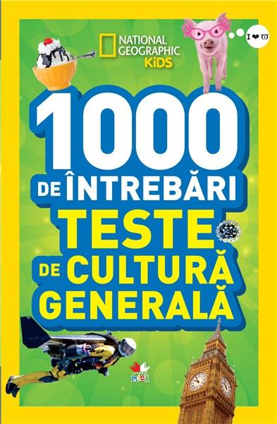 1000 de intrebari. Teste de cultura generala - Vol. 3 | National Geographic