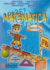 Matematica Cls. a III-a, Ed. a VI-a | Artur Balauca, Filareta Rumega, Vasile Avirvarei, Daniela Orasanu, Mihaela Ungureanu, Doina Nechifor, Constantin Barbu