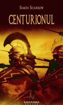 Centurionul | Simon Scarrow