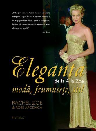 Eleganta de la A la Zoe. Moda, frumusete, stil | Rose Apodaca, Rachel Zoe