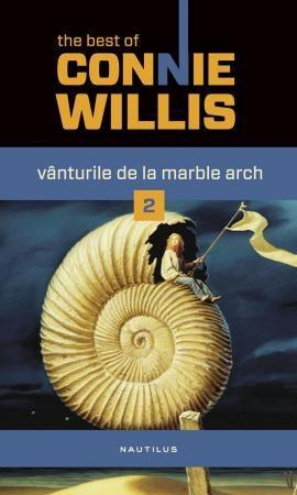 Vanturile de la Marble Arch Vol. 2 | Connie Willis