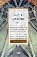 Tainele Alchimiei Vol. I | Fulcanelli