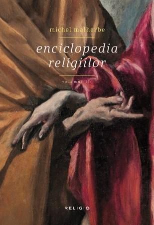 Enciclopedia religiilor Vol. II | Michel Malherbe
