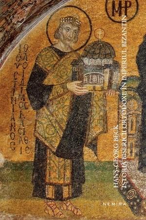 Istoria Bisericii Ortodoxe in Imperiul Bizantin | Hans-Georg Beck