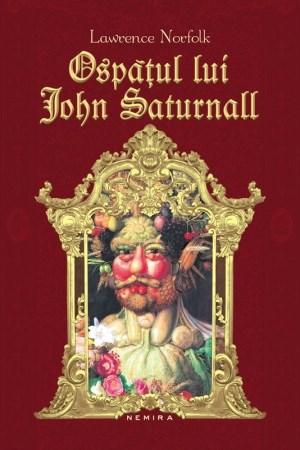 Ospatul lui John Saturnall | Lawrence Norfolk