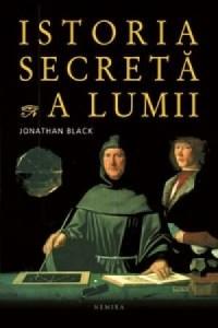 Istoria secreta a lumii (paperback) | Jonathan Black