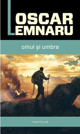 Omul si umbra | Oscar Lemnaru